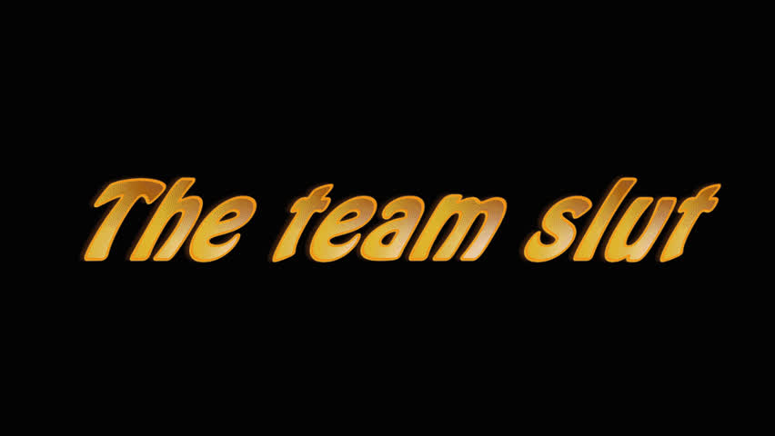 The team slut