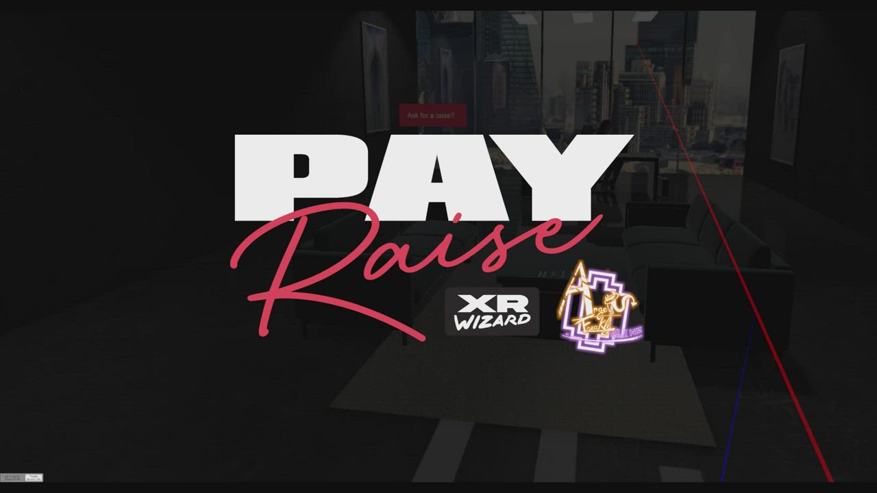 Pay Raise - New Scene Featuring real Voice Talent from Angel Freakly. Lite version