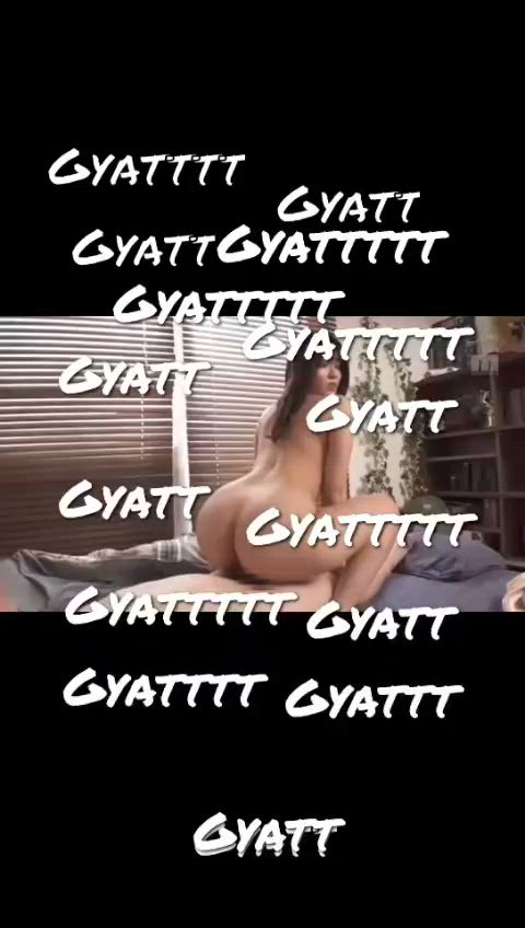 GYATT(nothing else)