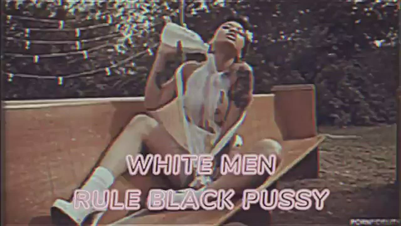White Men Rule Black Pussy
